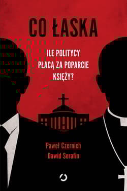 Co łaska. Ile politycy płacą za poparcie księży?