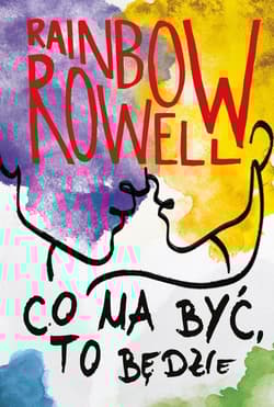 Co ma być, to będzie Simon Snow Tom 3 - Rainbow  Rowell