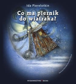 Co ma piernik do wiatraka - Ida Pierelotkin