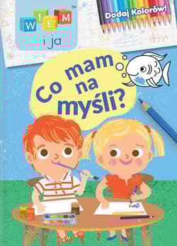 Co mam na myśli. Dodaj kolorów! Wiem i ja