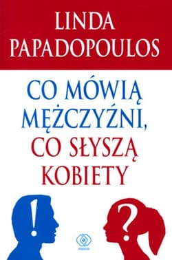 Co mówią mężczyźni, co słyszą kobiety