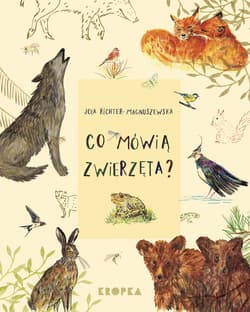 Co mówią zwierzęta? - Jolanta Richter-Magnuszewska