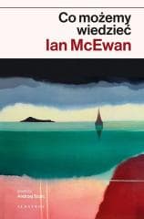 Co możemy wiedzieć - Ian McEwan