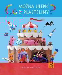 Co można ulepić z plasteliny