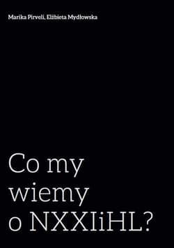 Co my wiemy o NXXIiHL? - Pirveli Marika, Mydłowska Elżbieta