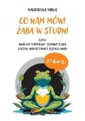 Co nam mówi żaba w studni - Magdalena Varga