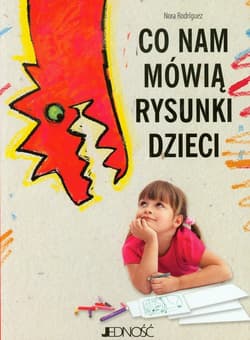 Co nam mówią rysunki dzieci - Nora Rodriguez