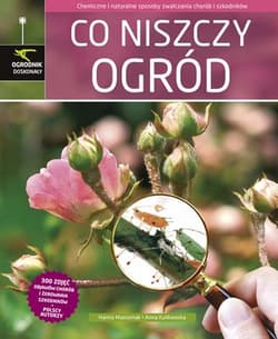 Co niszczy ogród - Masternak Hanna, Kulikowska Anna