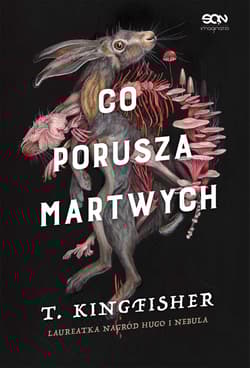 Co porusza martwych - T. Kingfisher
