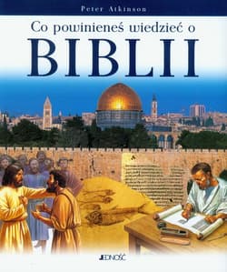 Co powinieneś wiedzieć o Biblii - Peter Atkinson
