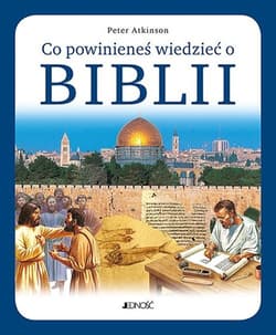 Co powinieneś wiedzieć o Biblii - Peter Atkinson