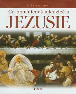 Co powinieneś wiedzieć o Jezusie - Mike Beaumont