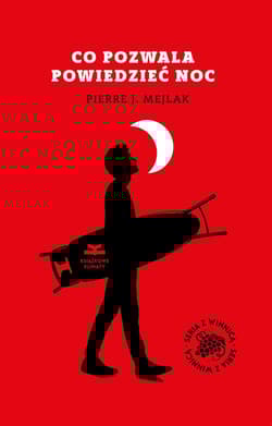 Co pozwala powiedzieć noc - Mejlak Pierre J.