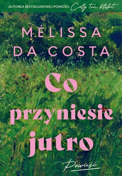 Co przyniesie jutro - ebook - Melissa Da Costa