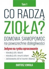 Co radzą zioła? T.1 - Bartosz Jemioła