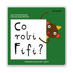 Co robi Fifi? - Dorota Maciaszek
