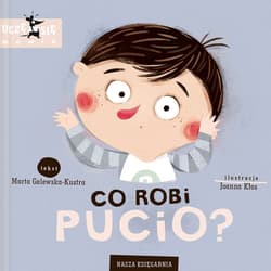 Co robi Pucio? - Marta Galewska-Kustra