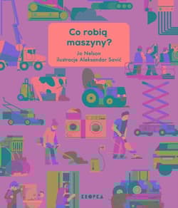 Co robią maszyny - Jo Nelson