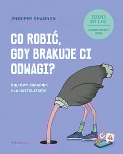 Co robić, gdy brakuje ci odwagi? Kultowy poradnik dla nastolatków wyd. 2025 - Jennifer Shannon, Doug Shannon
