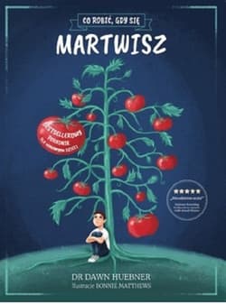 Co robić gdy się martwisz - Dawn Huebner