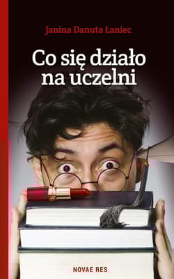 Co się działo na uczelni - Łaniec Janina Danuta