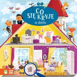 Co się kryje w domu - Opracowanie Zbiorowe