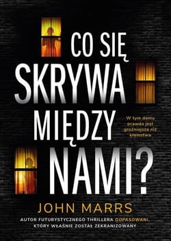 Co się skrywa między nami? - John Marrs