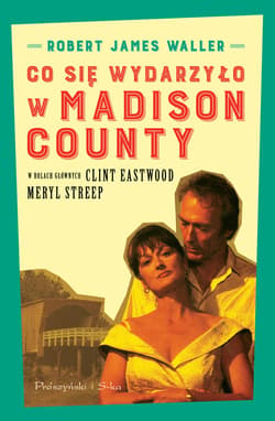Co się wydarzyło w Madison County - ebook - Robert James Waller