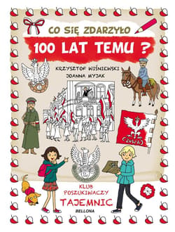 Co się zdarzyło 100 lat temu - Wiśniewski Krzysztof