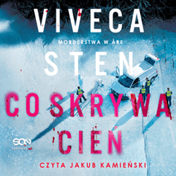 Co skrywa cień. Morderstwa w Åre. Tom 2 - audiobook - Viveca Sten