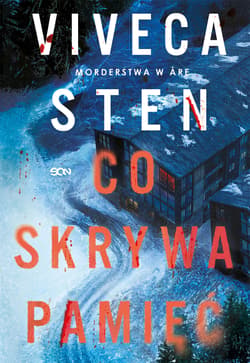 Co skrywa pamięć. Morderstwa w Are - Viveca Sten