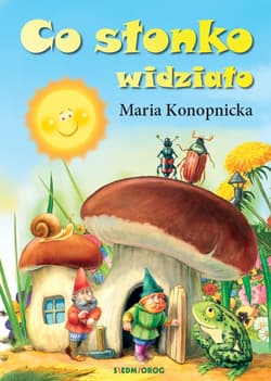 Co słonko widziało - Maria Konopnicka