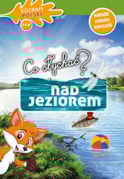 Co słychać? Nad jeziorem -  Iwona Wróbel