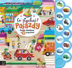 Co słychać? Pojazdy. Książka dźwiękowa z 10 przyciskami - Bogusław Michalec