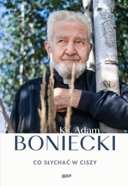 Co słychać w ciszy - ebook - ks. Adam Boniecki