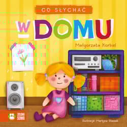 Co słychać. W domu - Małgorzata Korbiel
