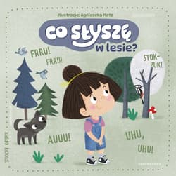 Co słyszę w lesie? - Opracowanie Zbiorowe