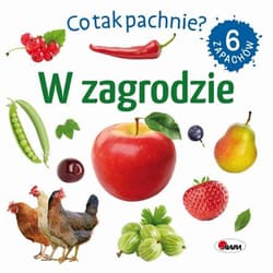 Co tak pachnie? W zagrodzie - Opracowanie Zbiorowe