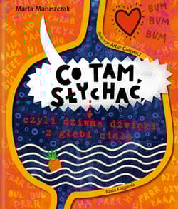 Co tam słychać, czyli dziwne dźwięki z głębi ciała