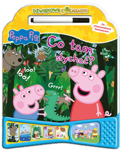 Co tam słychać. Dźwiękowe zagadki. Świnka Peppa