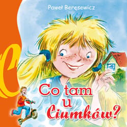 Co tam u Ciumków (audiobook) - audiobook - Paweł Beręsewicz