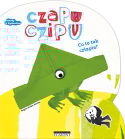 CO TO TAK CZŁAPIE - Bogna Sroka-Mucha