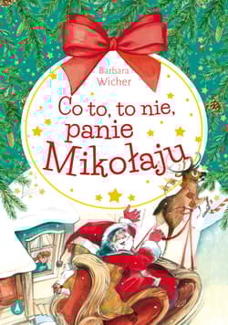Co to, to nie, panie Mikołaju