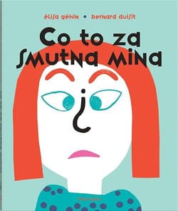 Co to za smutna mina? (pop-up) - Géhin Élisa
