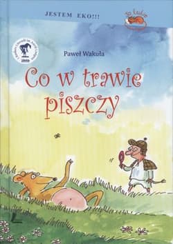 Co w trawie piszczy - Wakuła Paweł
