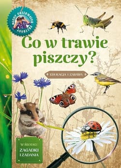 Co w trawie piszczy. Młody Obserwator Przyrody - Michał Brodacki