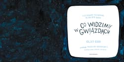 Galeria - zdjęcie nr. 4 - Co widzimy w gwiazdach? Ilustrowany przewodnik po nocnym niebie