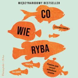 Co wie ryba - audiobook - Jonathan Balcombe