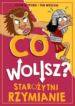 Co wolisz? Starożytni Rzymianie - ebook - Clive Gifford