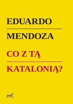Co z tą Katalonią? - Eduardo Mendoza